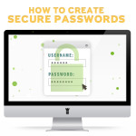 Top 5 Tips to Create Secure Passwords