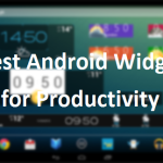 6 Best Android Widgets to make you more Productive