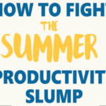 8 Tips to Fight the Summer Productivity Slump – by Wrike project management software