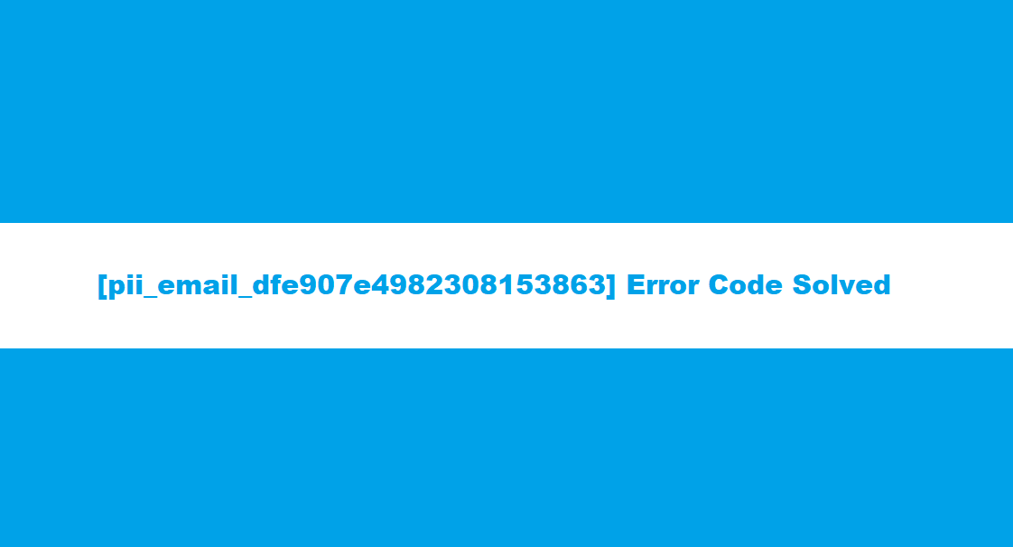 Fix outlook error [pii_email_dfe907e4982308153863]