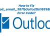 Solve Outlook Error [Pii_Email_387fb3a7cd2b118358b8] Code