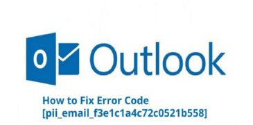 How to Solve MS Outlook Error Code [pii_email_f3e1c1a4c72c0521b558]?