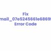 How to Solve [pii email 07e5245661e6869f8bb4] Error Code?