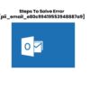 Solve Outlook Error [pii_email_e80c99419553948887a9]