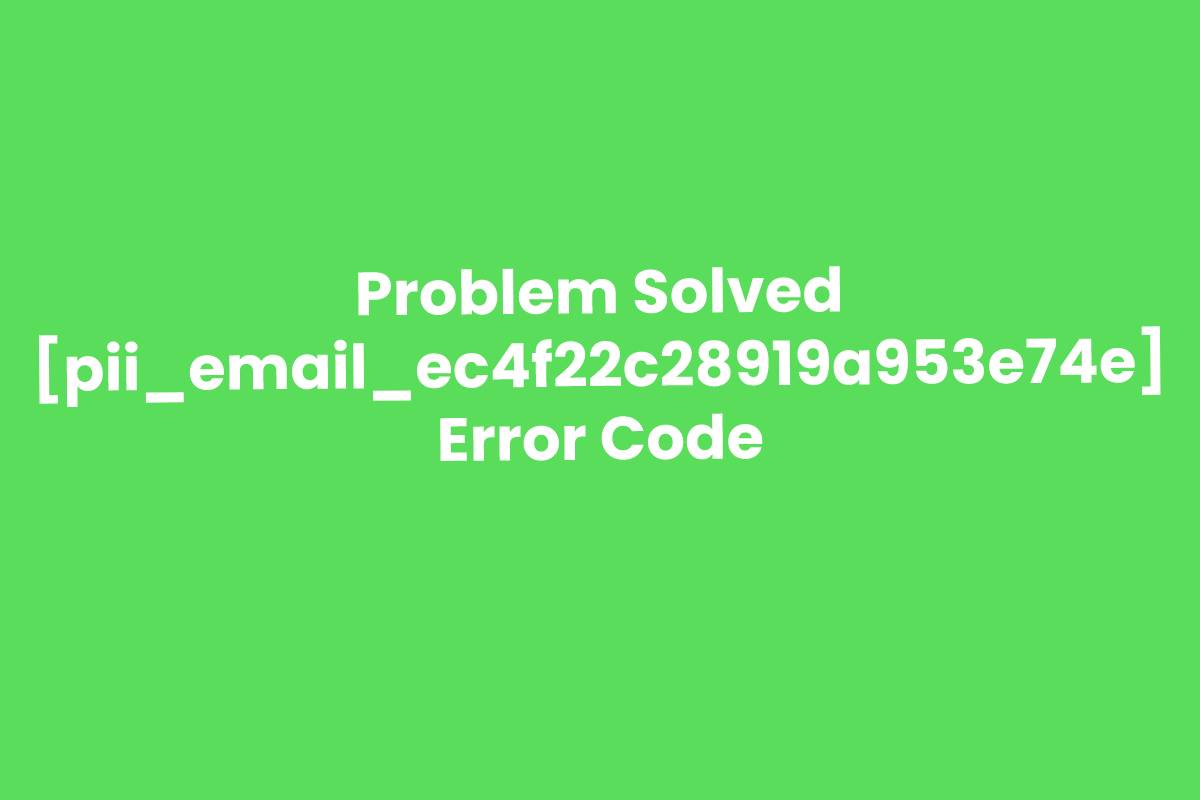 outlook error fix [pii_email_ec4f22c28919a953e74e]