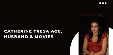 Catherine Tresa Age, husband & Movies – Catherine Biography