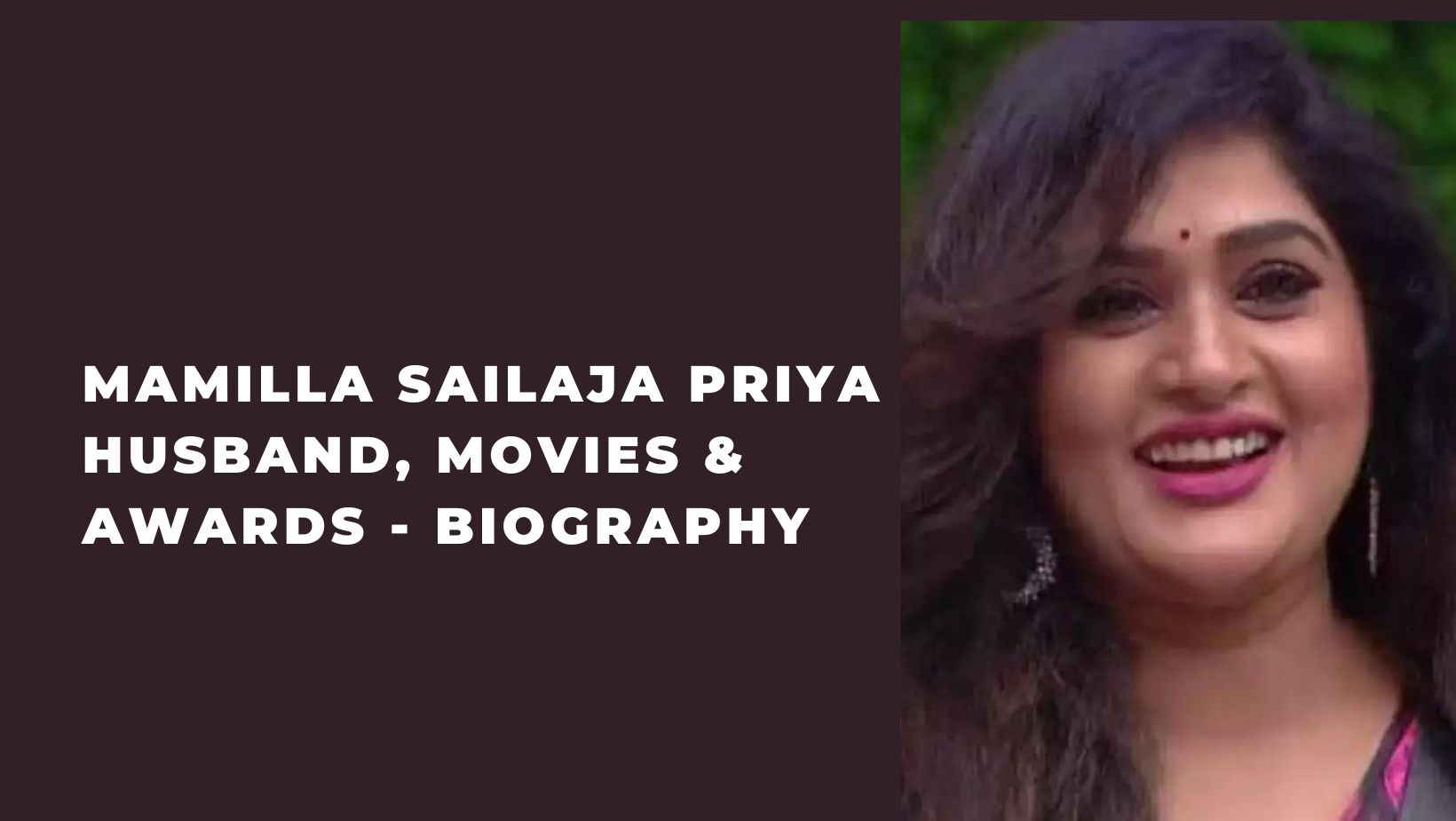 Mamilla Sailaja Priya Husband, Movies & Awards - Biography