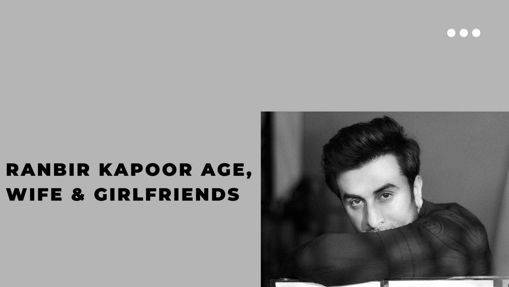 Ranbir Kapoor Age, Wife & Girlfriends