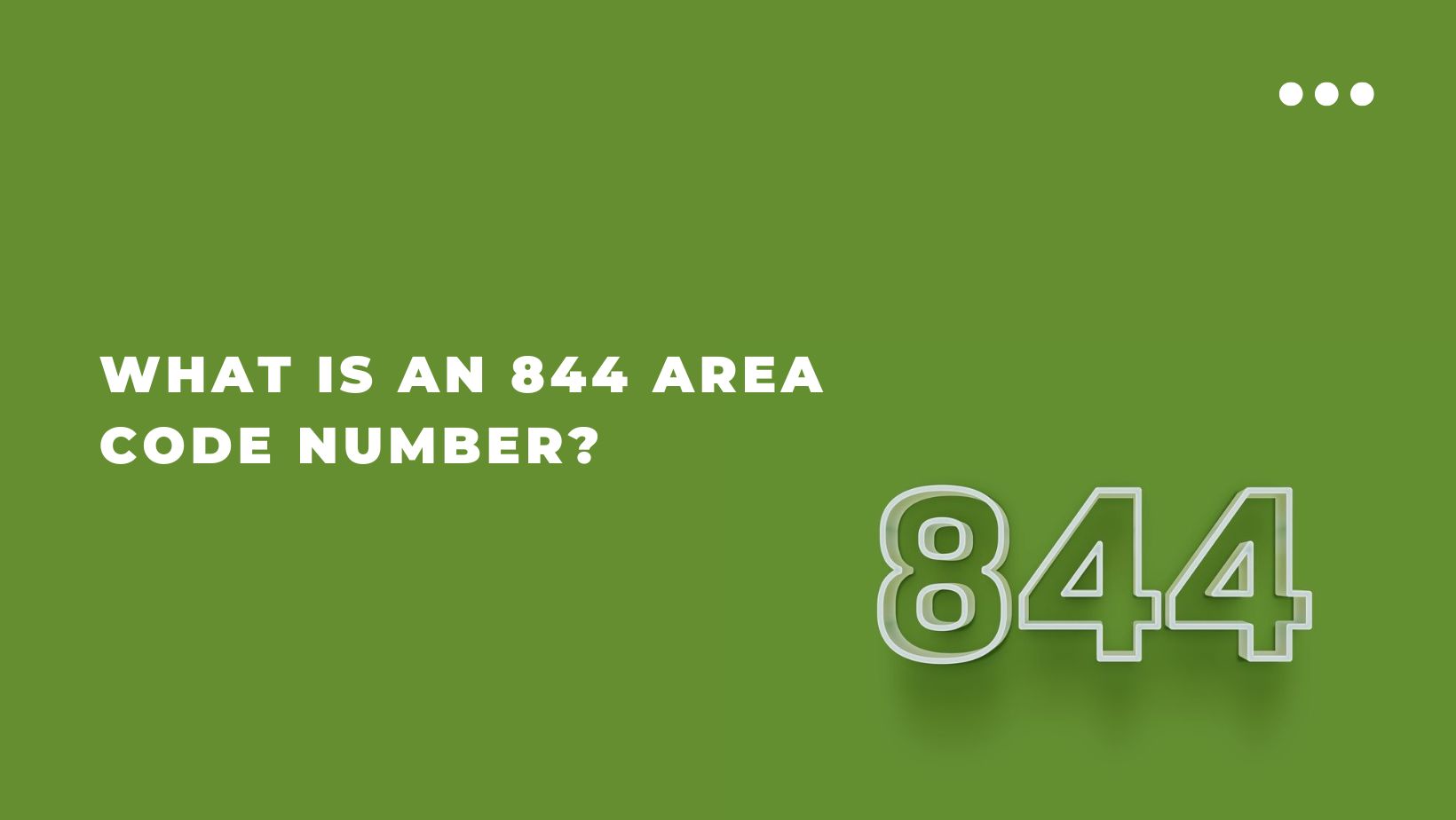 What is an 844 Area Code Number