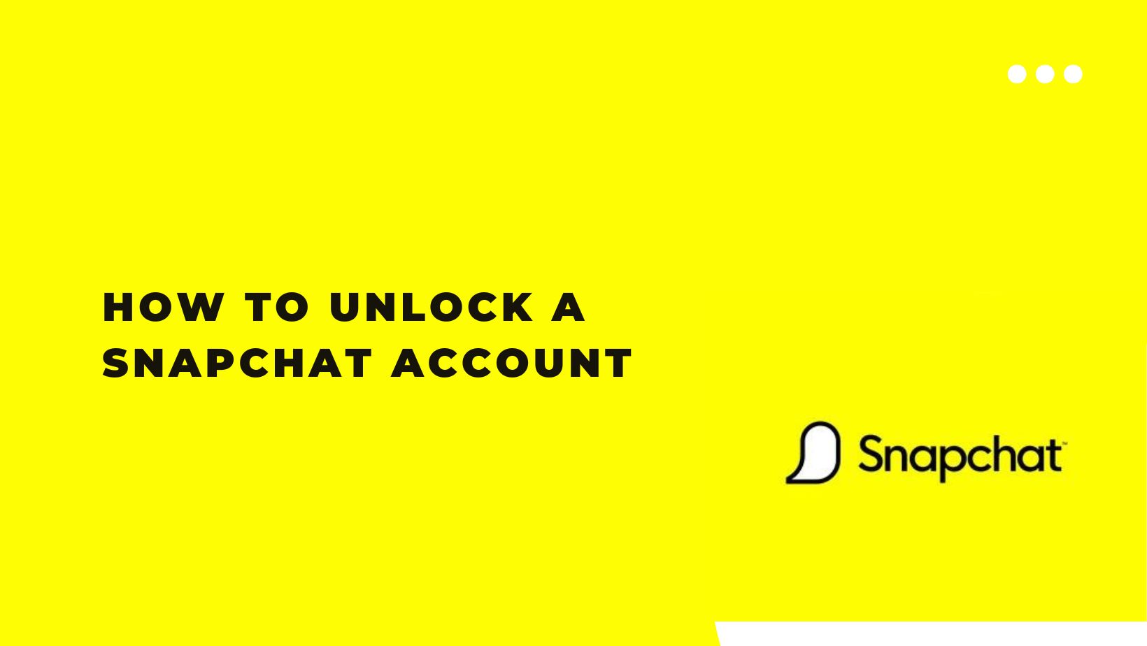 how to unlock a snapchat account