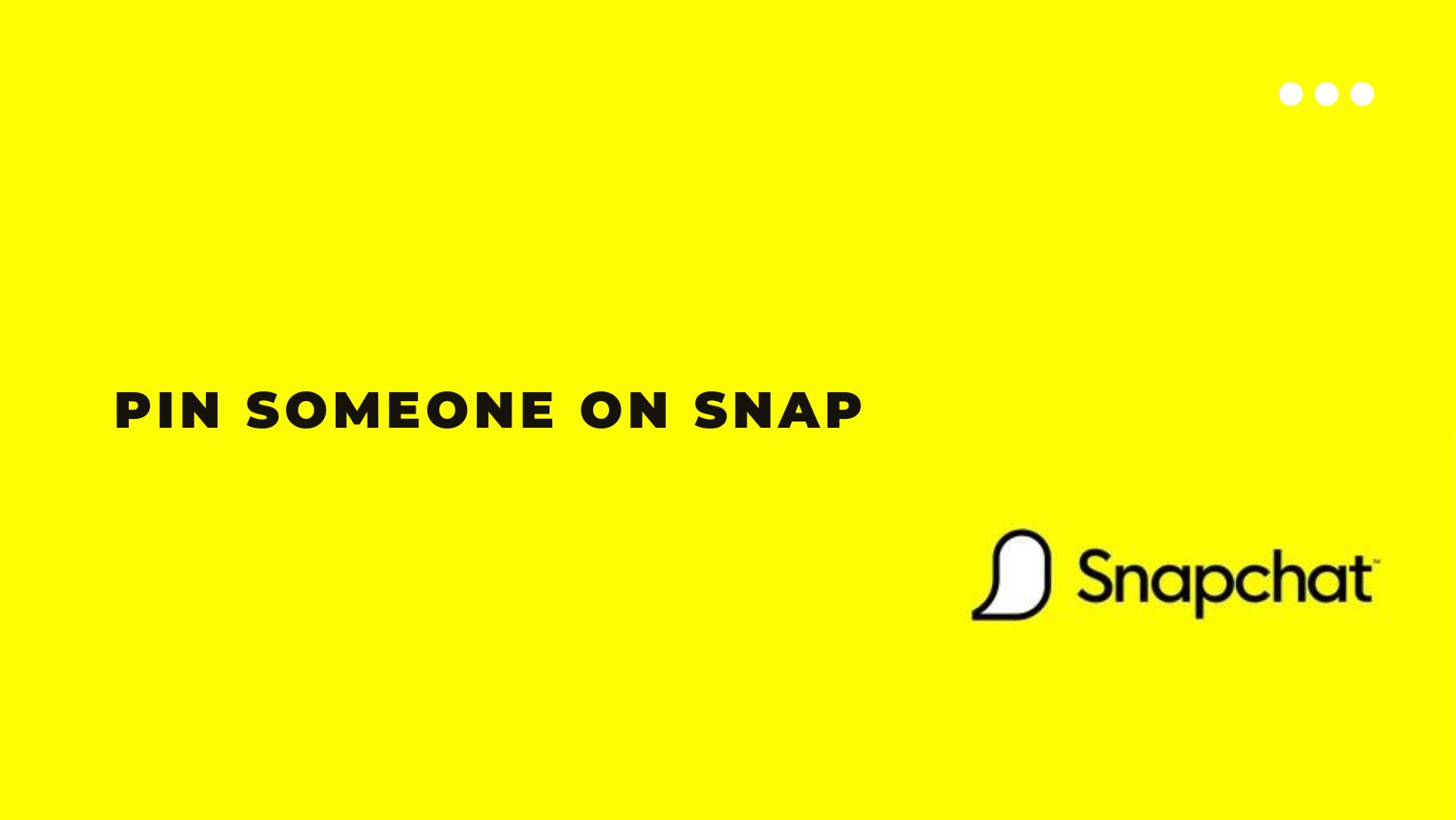 Pin someone on snap