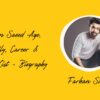 Farhan Saeed Age, Family, Career & Movies List – Biography