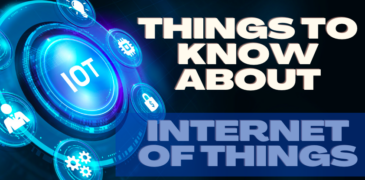 Connecting the World: Things to Know About the Internet of Things