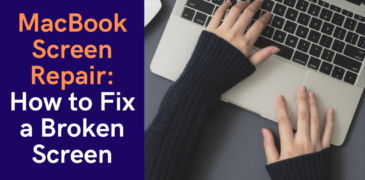 MacBook Screen Repair: How to Fix a Broken Screen