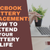 MacBook Battery Replacement: How to Extend Your Battery Life