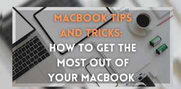 How to Get the Most Out of Your MacBook