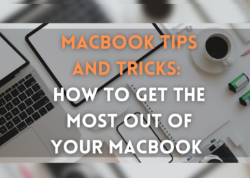 MacBook Tips and Tricks: How to Get the Most Out of Your MacBook