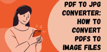 PDF to JPG Converter: How to Convert PDFs to Image Files