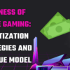 Business of Online Gaming: Monetization Strategies and Revenue Model