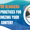 SEO for Bloggers: Best Practices for Optimizing Your Content
