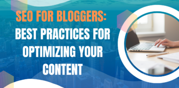 SEO for Bloggers: Best Practices for Optimizing Your Content