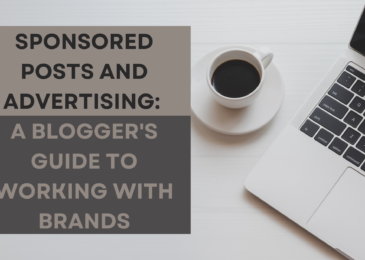 Sponsored Posts and Advertising: A Blogger’s Guide to Working with Brands