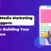 Social Media Marketing for Bloggers: Tips for Building Your Audience