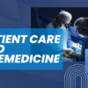 Patient Care and Telemedicine