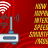 How to Improve Internet speed in Smartphone/Mobile