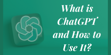 What is ChatGPT and How to Use It?