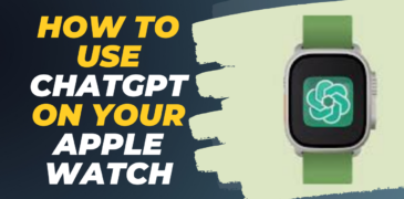 How to Use ChatGPT on Your Apple Watch