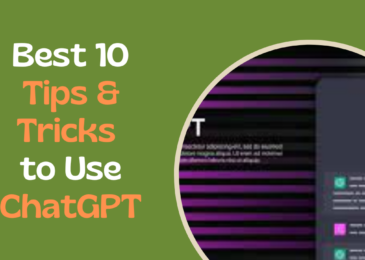 Best 10 Tips & Tricks to Use ChatGPT