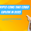 Five Crypto Coins That Could Explode in 2023