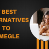 7 Best Alternatives to Omegle