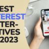 Best Pinterest Alternatives in 2023