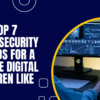 Top 7 Cybersecurity Trends for a Secure Digital Future