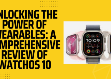 Unlocking the Power of Wearables: A Comprehensive Review of watchOS 10