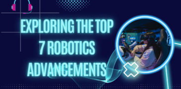 Exploring the Top 7 Robotics Advancements
