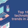 Top 10 technology trends  in 2024