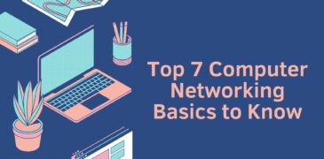 Top 7 Computer Networking Basics to Know