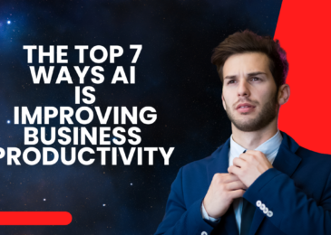 The Top 7 Ways AI Is Improving Business Productivity